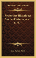 Recherches Historiques Sur Les Cartes A Jouer (1757)