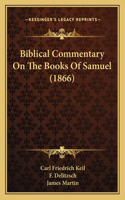 Biblical Commentary On The Books Of Samuel (1866)