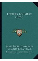 Letters To Imlay (1879)