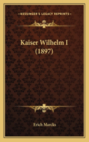 Kaiser Wilhelm I (1897)