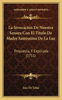Invocacion De Nuestra Senora Con El Titulo De Madre Santissima De La Luz