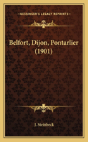 Belfort, Dijon, Pontarlier (1901)