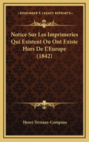 Notice Sur Les Imprimeries Qui Existent Ou Ont Existe Hors De L'Europe (1842)