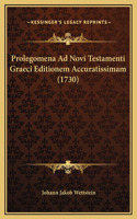 Prolegomena Ad Novi Testamenti Graeci Editionem Accuratissimam (1730)