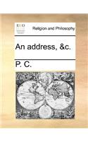An Address, &c.