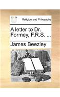 A Letter to Dr. Formey, F.R.S. ...