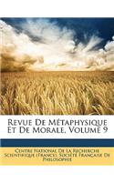 Revue de Metaphysique Et de Morale, Volume 9