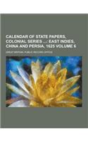 Calendar of State Papers, Colonial Series Volume 6: (English)