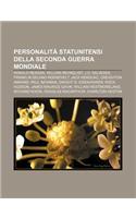 Personalita Statunitensi Della Seconda Guerra Mondiale: Ronald Reagan, William Rehnquist, J.D. Salinger, Franklin Delano Roosevelt(Italian)
