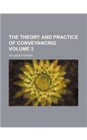 The Theory and Practice of Conveyancing Volume 2