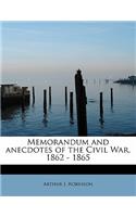 Memorandum and Anecdotes of the Civil War, 1862 - 1865