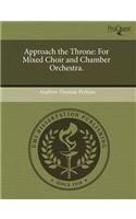 Approach the Throne: For Mixed Choir and Chamber Orchestra