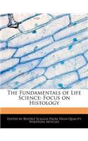 The Fundamentals of Life Science: Focus on Histology