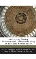 Identifying Bearing Rotordynamic Coefficients Using an Extended Kalman Filter