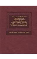 The Law of Wills and Succession as Administered in Scotland