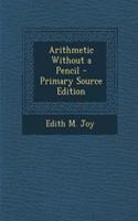 Arithmetic Without a Pencil