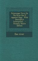 Picturesque Views on the River Exe [7 Aquatint Engr., with Descriptive Letterpress]....