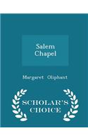 Salem Chapel - Scholar's Choice Edition: (English)
