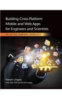 Building Cross-Platform Mobile and Web Apps for Engineers and Scientists