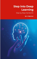 Step into Deep Learning: Step by Step Hands-On