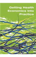 Getting Health Economics into Practice