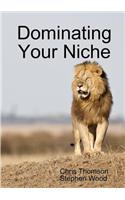 Dominating Your Niche