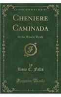 Cheniere Caminada: Or the Wind of Death (Classic Reprint)