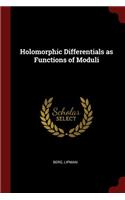 Holomorphic Differentials as Functions of Moduli