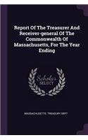 Report Of The Treasurer And Receiver-general Of The Commonwealth Of Massachusetts, For The Year Ending