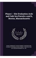 Phase i - Site Evaluation Acdc and Cedc bra Parcels a and b, Boston, Massachusetts