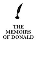 The Memoirs of Donald Affirmations Workbook Positive Affirmations Workbook Includes: Mentoring Questions, Guidance, Supporting You