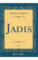 Jadis, Vol. 2 (Classic Reprint)
