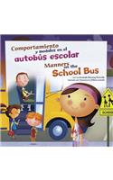 Comportamiento Y Modales En El Autobús Escolar/Manners on the School Bus
