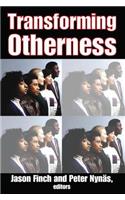 Transforming Otherness