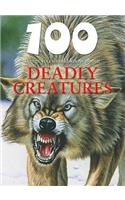 100 Things You Should Know about Deadly Creatures