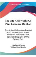 The Life And Works Of Paul Laurence Dunbar