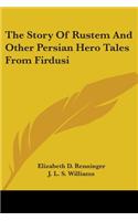 Story Of Rustem And Other Persian Hero Tales From Firdusi