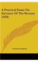 Practical Essay On Stricture Of The Rectum (1828)