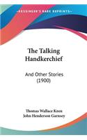Talking Handkerchief