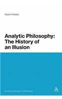 Analytic Philosophy: The History of an Illusion