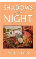Shadows of Our Night
