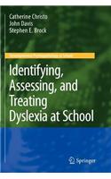 Identifying, Assessing, and Treating Dyslexia at School