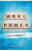 Word-Power - How to Develop It