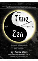 Time Zen: Aka Winners Do It Now - The Shortest and Most Effective Time Management and Success System Ever Created.(English)