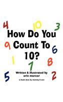 How Do You Count To 10?