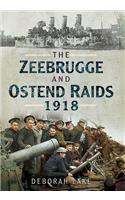 The Zeebrugge and Ostend Raids, 1918