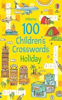 100 Children's Crosswords: Holiday