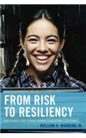From Risk to Resiliency