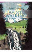 I Am Still Walking