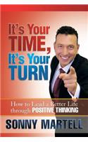 It's Your Time, It's Your Turn
